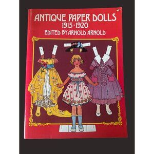 Antique‎ Paper Dolls 1915-1920 Edited By Arnold Arnold 1975 Dover Edition